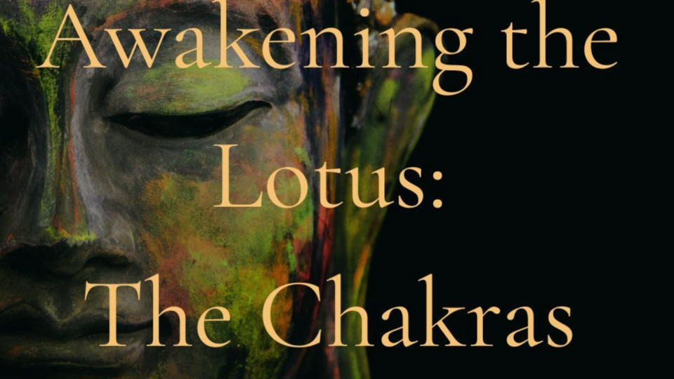 PART 1.           Awakening the Lotus: The Chakras