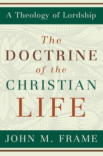 The Doctrine of the Christian Life
