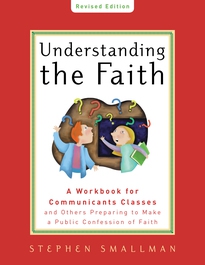 Understanding the Faith, New ESV Edition