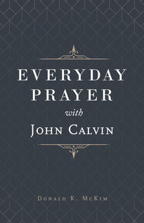 Everyday Prayer with John Calvin