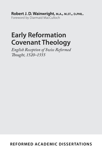 Early Reformation Covenant Theology