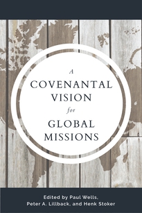 A Covenantal Vision for Global Mission