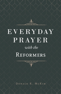 Everyday Prayer with the Reformers
