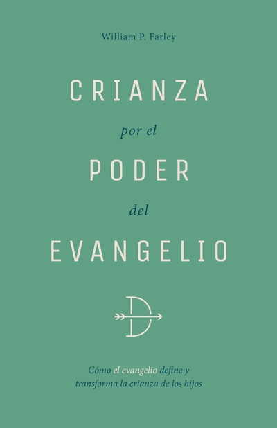 Crianza por el poder del evangelio